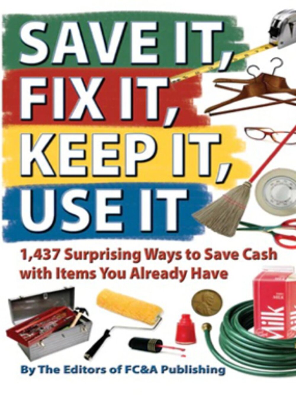 Save It, Fix It, Keep It, Use It Hardcover